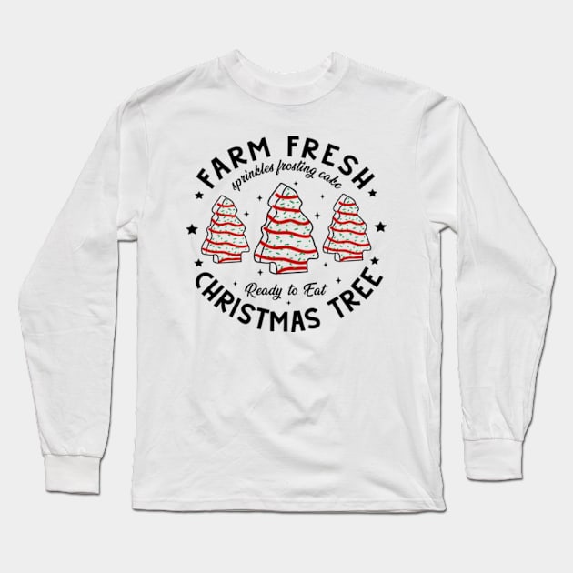 Farm Fresh Christmas Trees Cakes Long Sleeve T-Shirt by JanaeLarson